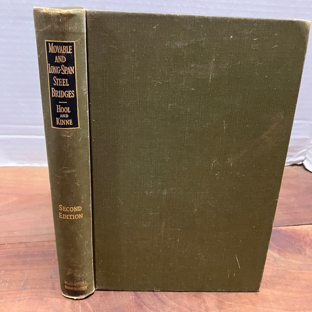 Movable & Long-Span Steel Bridges Hool Kinne 1943 2nd Ed Engineering McGraw-Hill